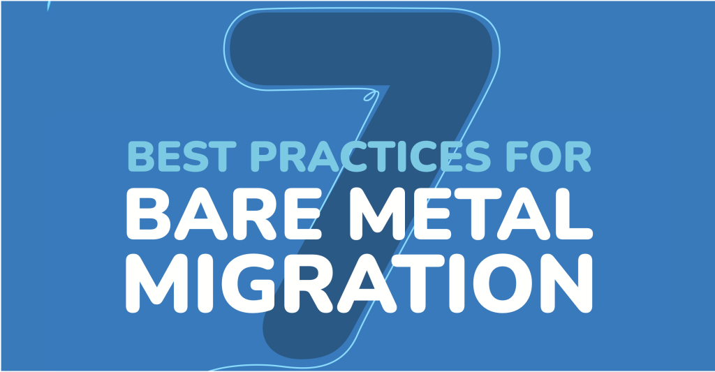 七步快速迁移您的裸机设备