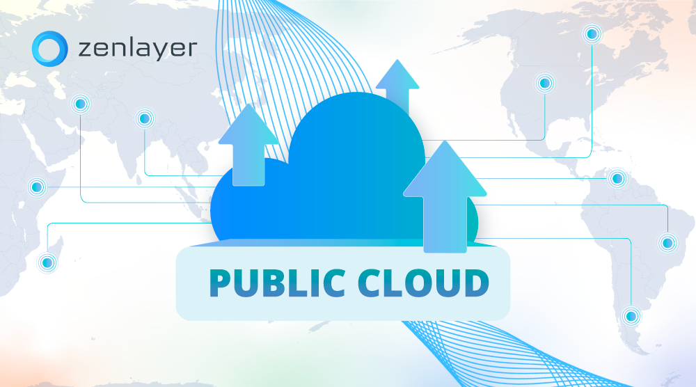 Zenlayer Public Cloud 0137eff0b3